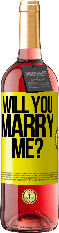 Free Shipping | Rosé Wine ROSÉ Edition Will you marry me? Yellow Label. Customizable label Young wine Harvest 2023 Tempranillo