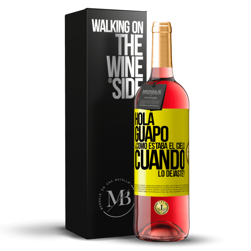 29,95 € Envío gratis | Vino Rosado Edición ROSÉ Hola guapo ¿Cómo estaba el cielo cuando lo dejaste? Etiqueta Amarilla. Etiqueta personalizable Vino joven Cosecha 2023 Tempranillo