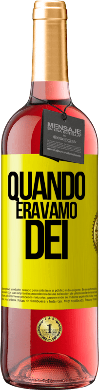 Spedizione Gratuita | Vino rosato Edizione ROSÉ Quando eravamo dei Etichetta Gialla. Etichetta personalizzabile Vino giovane Raccogliere 2023 Tempranillo