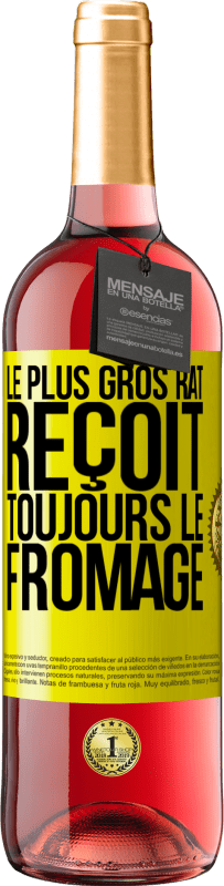 Envoi gratuit | Vin rosé Édition ROSÉ Le plus gros rat reçoit toujours le fromage Étiquette Jaune. Étiquette personnalisable Vin jeune Récolte 2023 Tempranillo