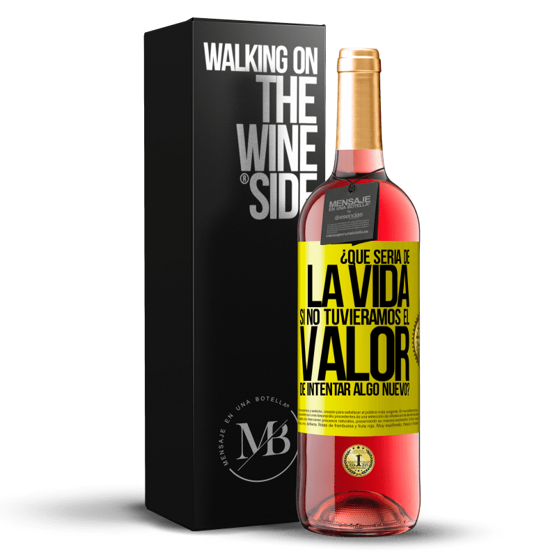 29,95 € Envío gratis | Vino Rosado Edición ROSÉ ¿Qué sería de la vida si no tuviéramos el valor de intentar algo nuevo? Etiqueta Amarilla. Etiqueta personalizable Vino joven Cosecha 2023 Tempranillo