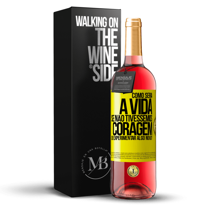 29,95 € Envio grátis | Vinho rosé Edição ROSÉ Como seria a vida se não tivéssemos coragem de experimentar algo novo? Etiqueta Amarela. Etiqueta personalizável Vinho jovem Colheita 2023 Tempranillo