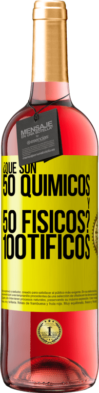 29,95 € | Vino Rosado Edición ROSÉ ¿Qué son 50 químicos y 50 físicos? 100tíficos Etiqueta Amarilla. Etiqueta personalizable Vino joven Cosecha 2025 Tempranillo