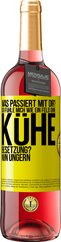 29,95 € | Roséwein ROSÉ Ausgabe Was passiert mit dir? Ich fühle mich wie ein Feld ohne Kühe. Besetzung? Nun ungern Gelbes Etikett. Anpassbares Etikett Junger Wein Ernte 2023 Tempranillo