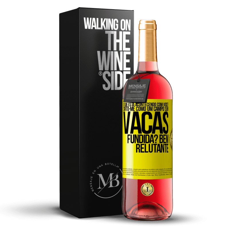 29,95 € Envio grátis | Vinho rosé Edição ROSÉ O que está acontecendo com você? Sinto-me como um campo sem vacas. Fundida? Bem relutante Etiqueta Amarela. Etiqueta personalizável Vinho jovem Colheita 2023 Tempranillo