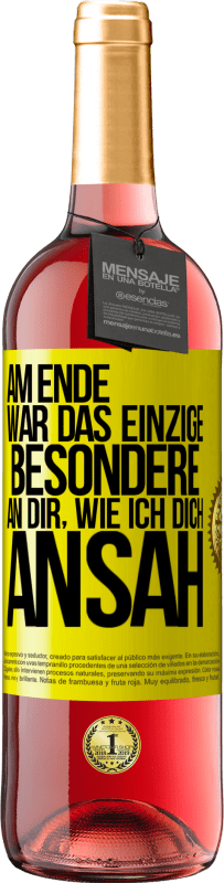 Kostenloser Versand | Roséwein ROSÉ Ausgabe Am Ende war das einzige Besondere an dir, wie ich dich ansah Gelbes Etikett. Anpassbares Etikett Junger Wein Ernte 2023 Tempranillo