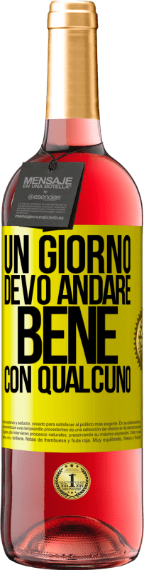 Spedizione Gratuita | Vino rosato Edizione ROSÉ Un giorno devo andare bene con qualcuno Etichetta Gialla. Etichetta personalizzabile Vino giovane Raccogliere 2023 Tempranillo