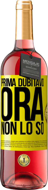 29,95 € | Vino rosato Edizione ROSÉ Prima dubitavo, ora non lo so Etichetta Gialla. Etichetta personalizzabile Vino giovane Raccogliere 2023 Tempranillo