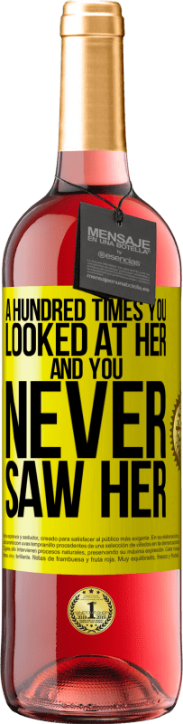 29,95 € 送料無料 | ロゼワイン ROSÉエディション 百回あなたは彼女を見ました、そしてあなたは彼女を見たことがありません 黄色のラベル. カスタマイズ可能なラベル 若いワイン 収穫 2025 Tempranillo