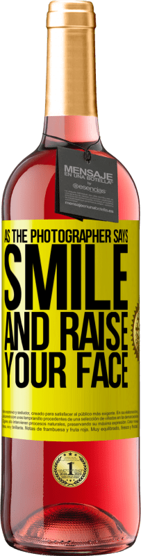 29,95 € Free Shipping | Rosé Wine ROSÉ Edition As the photographer says, smile and raise your face Yellow Label. Customizable label Young wine Harvest 2023 Tempranillo