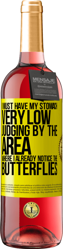 29,95 € | Розовое вино Издание ROSÉ У меня должен быть очень низкий живот, судя по тому месту, где я уже замечаю бабочек Желтая этикетка. Настраиваемая этикетка Молодое вино Урожай 2025 Tempranillo