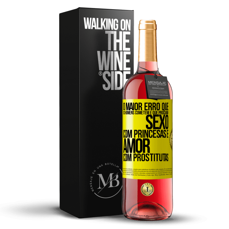 29,95 € Envio grátis | Vinho rosé Edição ROSÉ O maior erro que os homens cometem é que procuram sexo com princesas e amor com prostitutas Etiqueta Amarela. Etiqueta personalizável Vinho jovem Colheita 2023 Tempranillo