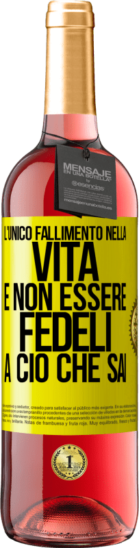 Spedizione Gratuita | Vino rosato Edizione ROSÉ L'unico fallimento nella vita è non essere fedeli a ciò che sai Etichetta Gialla. Etichetta personalizzabile Vino giovane Raccogliere 2023 Tempranillo