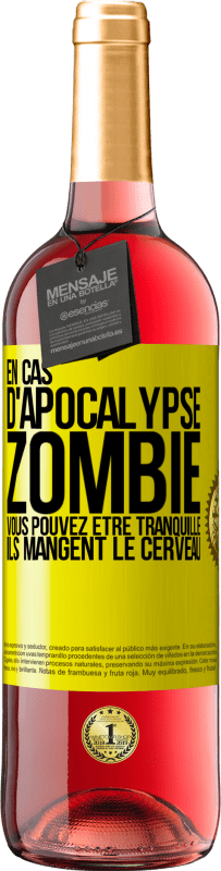 29,95 € | Vin rosé Édition ROSÉ En cas d'apocalypse zombie vous pouvez être tranquille, ils mangent le cerveau Étiquette Jaune. Étiquette personnalisable Vin jeune Récolte 2023 Tempranillo