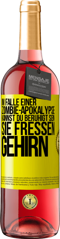 29,95 € Kostenloser Versand | Roséwein ROSÉ Ausgabe Im Falle einer Zombie-Apokalypse kannst du beruhigt sein, sie fressen Gehirn Gelbes Etikett. Anpassbares Etikett Junger Wein Ernte 2025 Tempranillo