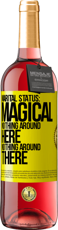 29,95 € Free Shipping | Rosé Wine ROSÉ Edition Marital status: magical. Nothing around here nothing around there Yellow Label. Customizable label Young wine Harvest 2023 Tempranillo