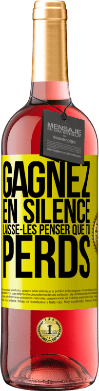 29,95 € Envoi gratuit | Vin rosé Édition ROSÉ Gagnez en silence. Laisse-les penser que tu perds Étiquette Jaune. Étiquette personnalisable Vin jeune Récolte 2025 Tempranillo