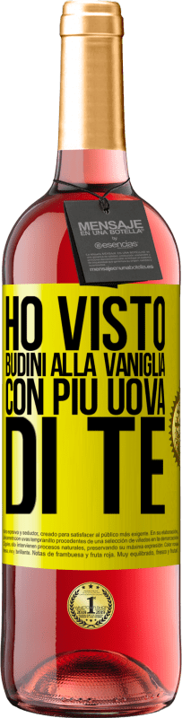 Spedizione Gratuita | Vino rosato Edizione ROSÉ Ho visto budini alla vaniglia con più uova di te Etichetta Gialla. Etichetta personalizzabile Vino giovane Raccogliere 2023 Tempranillo