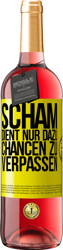 29,95 € | Roséwein ROSÉ Ausgabe Scham dient nur dazu, Chancen zu verpassen Gelbes Etikett. Anpassbares Etikett Junger Wein Ernte 2023 Tempranillo