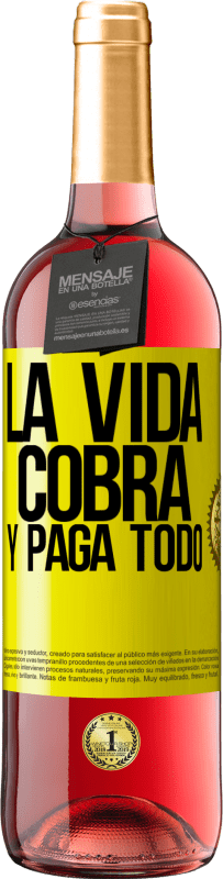 Envío gratis | Vino Rosado Edición ROSÉ La vida cobra y paga todo Etiqueta Amarilla. Etiqueta personalizable Vino joven Cosecha 2023 Tempranillo