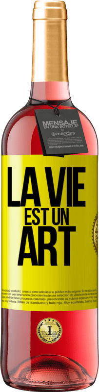 29,95 € | Vin rosé Édition ROSÉ La vie est un art Étiquette Jaune. Étiquette personnalisable Vin jeune Récolte 2024 Tempranillo