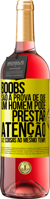 29,95 € Envio grátis | Vinho rosé Edição ROSÉ Boobs são a prova de que um homem pode prestar atenção a 2 coisas ao mesmo tempo Etiqueta Amarela. Etiqueta personalizável Vinho jovem Colheita 2023 Tempranillo