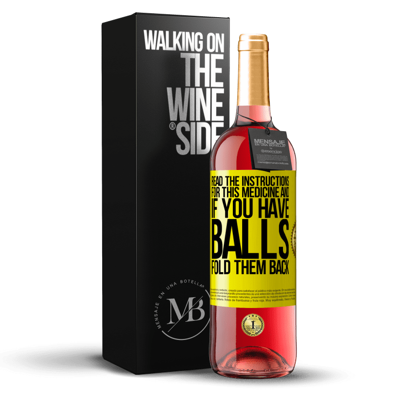 29,95 € Free Shipping | Rosé Wine ROSÉ Edition Read the instructions for this medicine and if you have balls, fold them back Yellow Label. Customizable label Young wine Harvest 2023 Tempranillo