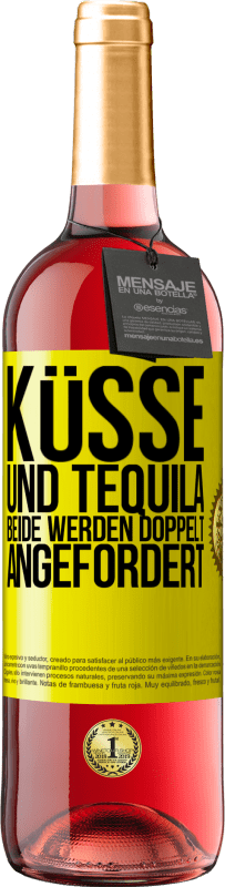 Kostenloser Versand | Roséwein ROSÉ Ausgabe Küsse und Tequila. Beide werden doppelt angefordert Gelbes Etikett. Anpassbares Etikett Junger Wein Ernte 2023 Tempranillo