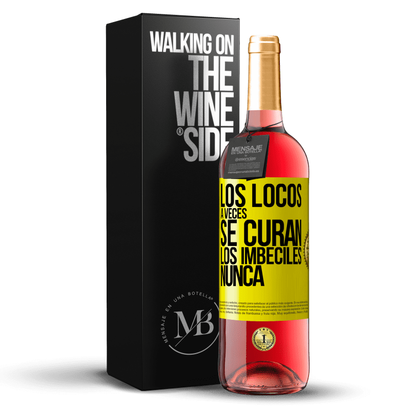 29,95 € Envío gratis | Vino Rosado Edición ROSÉ Los locos a veces se curan, los imbéciles nunca Etiqueta Amarilla. Etiqueta personalizable Vino joven Cosecha 2023 Tempranillo