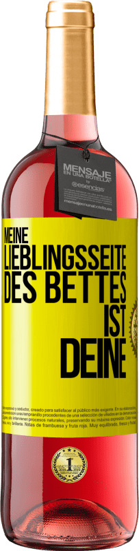 «Meine Lieblingsseite des Bettes ist deine» ROSÉ Ausgabe