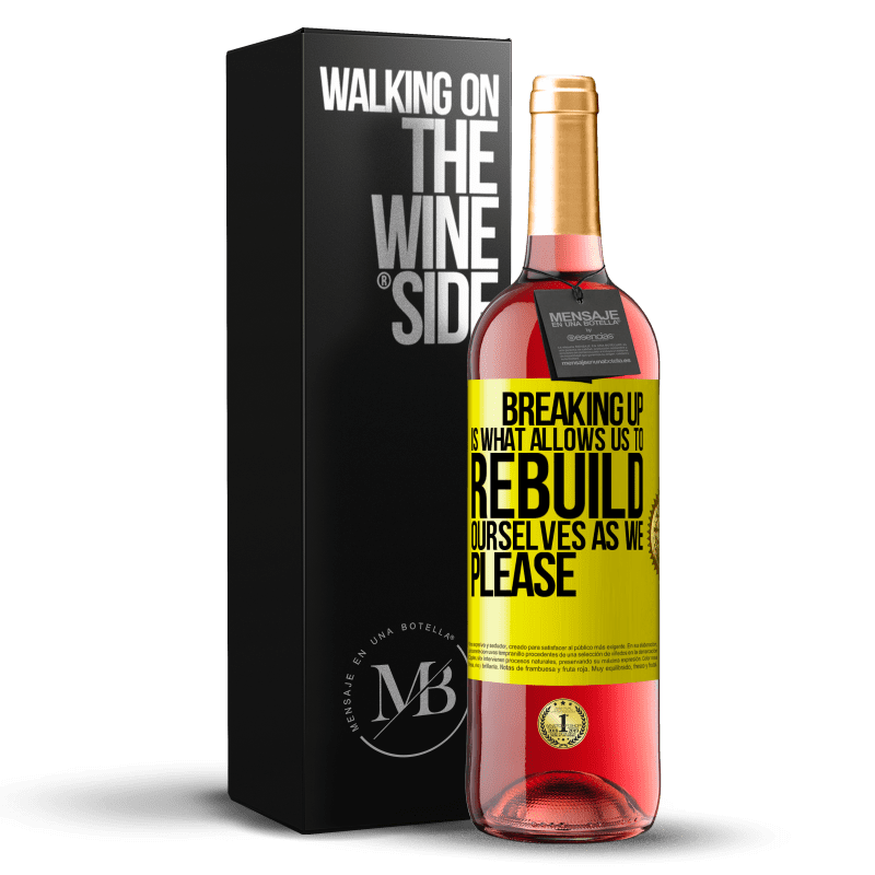 29,95 € Free Shipping | Rosé Wine ROSÉ Edition Breaking up is what allows us to rebuild ourselves as we please Yellow Label. Customizable label Young wine Harvest 2024 Tempranillo