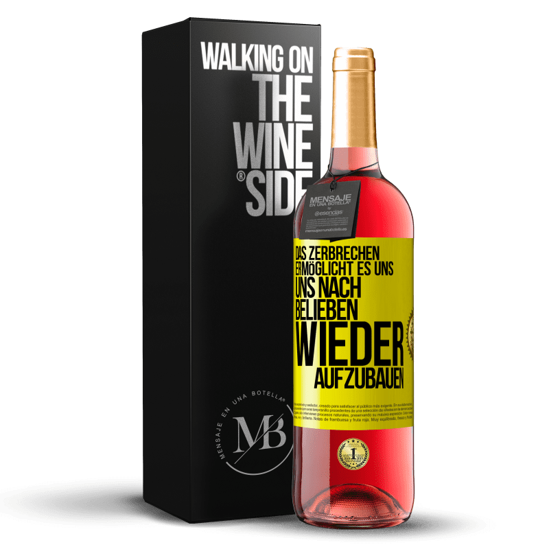 29,95 € Kostenloser Versand | Roséwein ROSÉ Ausgabe Das Zerbrechen ermöglicht es uns, uns nach Belieben wieder aufzubauen Gelbes Etikett. Anpassbares Etikett Junger Wein Ernte 2024 Tempranillo