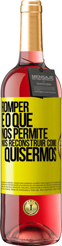 29,95 € | Vinho rosé Edição ROSÉ Romper é o que nos permite nos reconstruir como quisermos Etiqueta Amarela. Etiqueta personalizável Vinho jovem Colheita 2023 Tempranillo