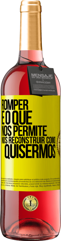 29,95 € | Vinho rosé Edição ROSÉ Romper é o que nos permite nos reconstruir como quisermos Etiqueta Amarela. Etiqueta personalizável Vinho jovem Colheita 2024 Tempranillo