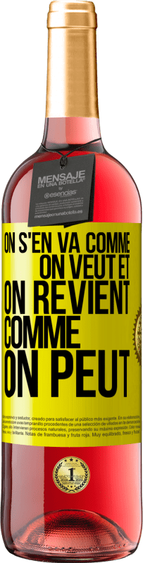 Envoi gratuit | Vin rosé Édition ROSÉ On s'en va comme on veut et on revient comme on peut Étiquette Jaune. Étiquette personnalisable Vin jeune Récolte 2023 Tempranillo