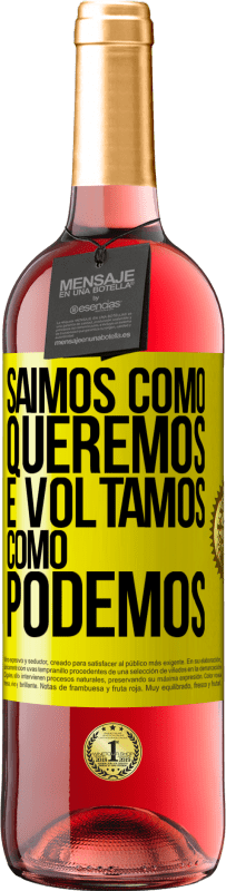 Envio grátis | Vinho rosé Edição ROSÉ Saímos como queremos e voltamos como podemos Etiqueta Amarela. Etiqueta personalizável Vinho jovem Colheita 2023 Tempranillo