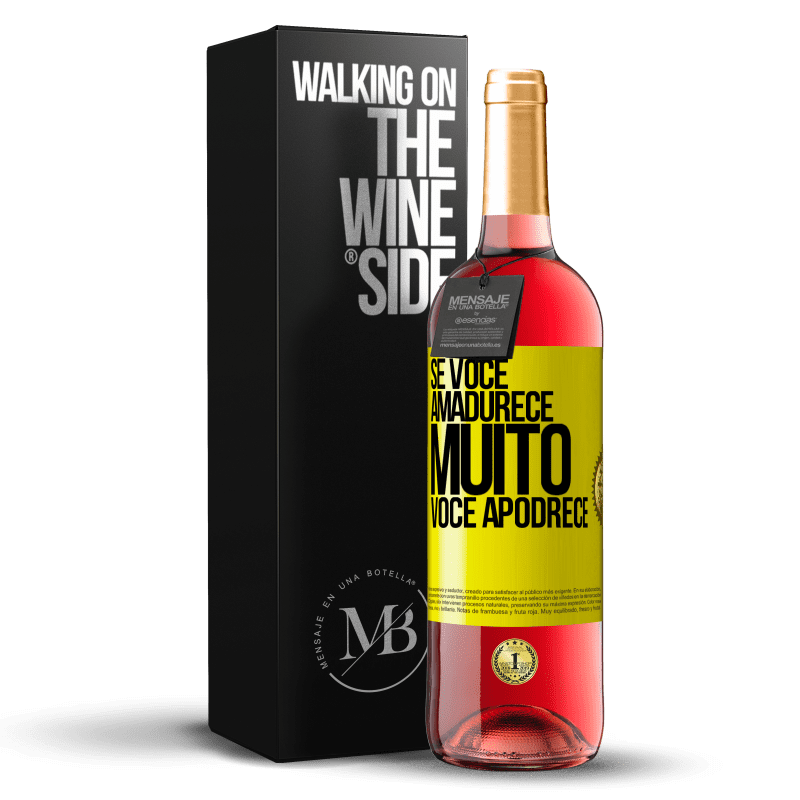 29,95 € Envio grátis | Vinho rosé Edição ROSÉ Se você amadurece muito você apodrece Etiqueta Amarela. Etiqueta personalizável Vinho jovem Colheita 2023 Tempranillo