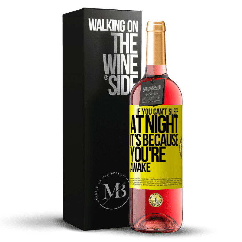 29,95 € Free Shipping | Rosé Wine ROSÉ Edition If you can't sleep at night it's because you're awake Yellow Label. Customizable label Young wine Harvest 2023 Tempranillo