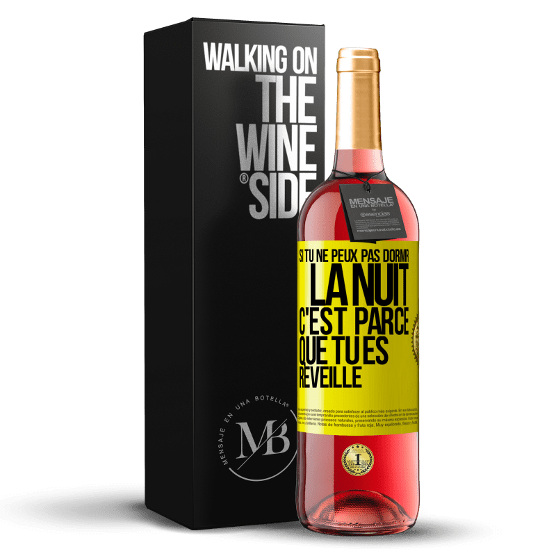 29,95 € Envoi gratuit | Vin rosé Édition ROSÉ Si tu ne peux pas dormir la nuit c'est parce que tu es réveillé Étiquette Jaune. Étiquette personnalisable Vin jeune Récolte 2023 Tempranillo