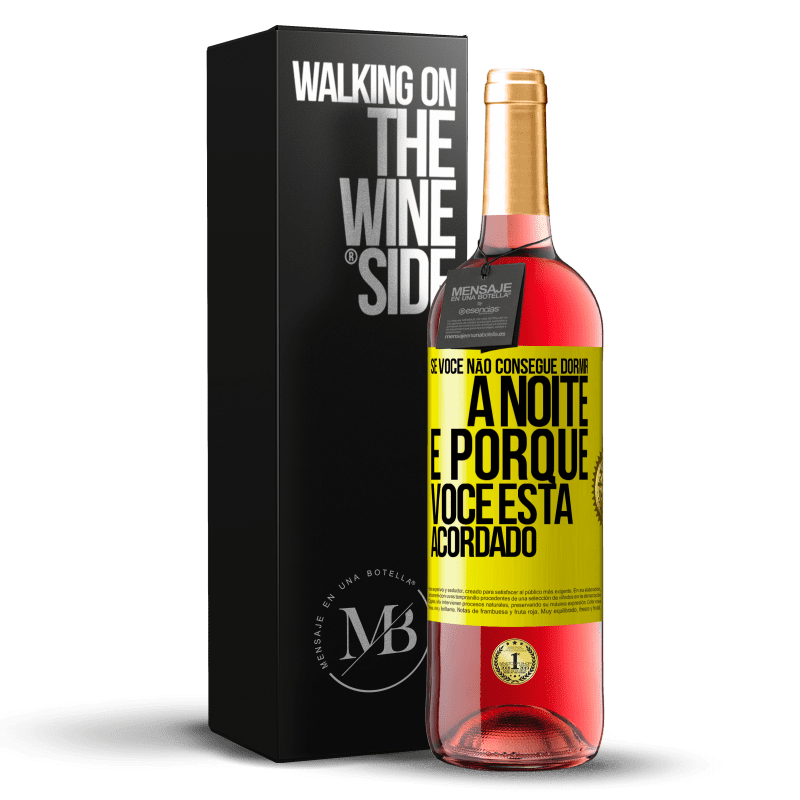 29,95 € Envio grátis | Vinho rosé Edição ROSÉ Se você não consegue dormir à noite é porque você está acordado Etiqueta Amarela. Etiqueta personalizável Vinho jovem Colheita 2023 Tempranillo