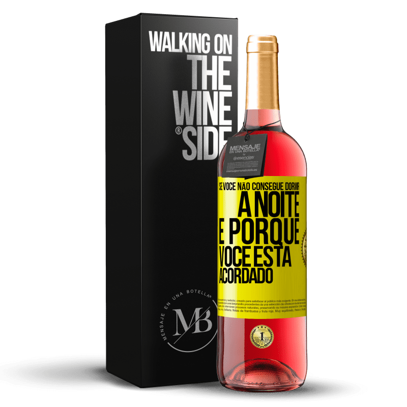 29,95 € Envio grátis | Vinho rosé Edição ROSÉ Se você não consegue dormir à noite é porque você está acordado Etiqueta Amarela. Etiqueta personalizável Vinho jovem Colheita 2025 Tempranillo