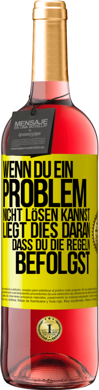 Kostenloser Versand | Roséwein ROSÉ Ausgabe Wenn du ein Problem nicht lösen kannst, liegt dies daran, dass du die Regeln befolgst Gelbes Etikett. Anpassbares Etikett Junger Wein Ernte 2023 Tempranillo