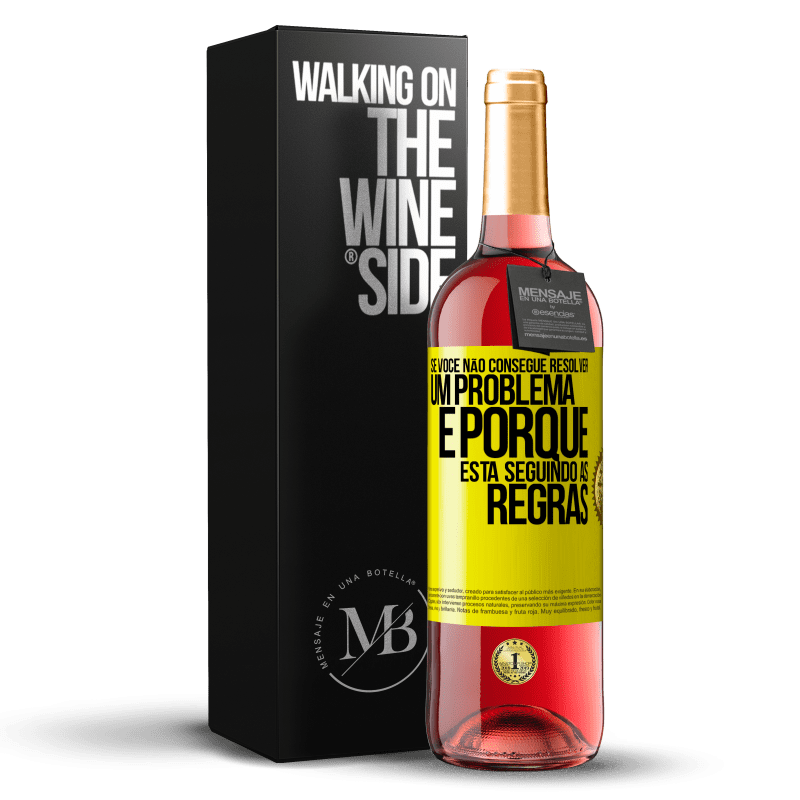 29,95 € Envio grátis | Vinho rosé Edição ROSÉ Se você não consegue resolver um problema é porque está seguindo as regras Etiqueta Amarela. Etiqueta personalizável Vinho jovem Colheita 2025 Tempranillo
