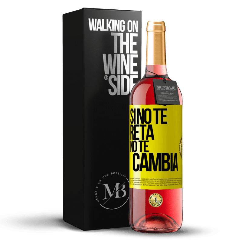 29,95 € Envío gratis | Vino Rosado Edición ROSÉ Si no te reta no te cambia Etiqueta Amarilla. Etiqueta personalizable Vino joven Cosecha 2023 Tempranillo