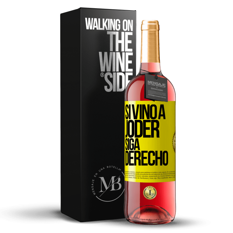 29,95 € Envío gratis | Vino Rosado Edición ROSÉ Si vino a joder, siga derecho Etiqueta Amarilla. Etiqueta personalizable Vino joven Cosecha 2023 Tempranillo