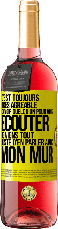 Envoi gratuit | Vin rosé Édition ROSÉ C'est toujours très agréable d'avoir quelqu'un pour vous écouter. Je viens tout juste d'en parler avec mon mur Étiquette Jaune. Étiquette personnalisable Vin jeune Récolte 2023 Tempranillo