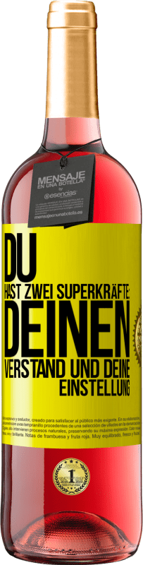 29,95 € | Roséwein ROSÉ Ausgabe Du hast zwei Superkräfte: deinen Verstand und deine Einstellung Gelbes Etikett. Anpassbares Etikett Junger Wein Ernte 2023 Tempranillo