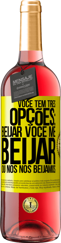 «Você tem três opções: beijar você, me beijar ou nós nos beijamos» Edição ROSÉ