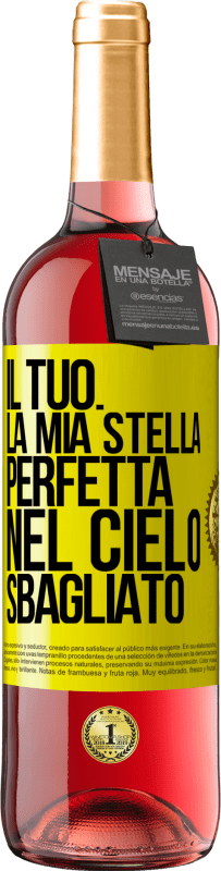 Spedizione Gratuita | Vino rosato Edizione ROSÉ Il tuo. La mia stella perfetta nel cielo sbagliato Etichetta Gialla. Etichetta personalizzabile Vino giovane Raccogliere 2023 Tempranillo