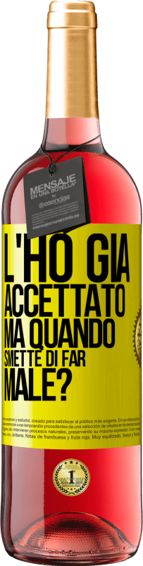 Spedizione Gratuita | Vino rosato Edizione ROSÉ L'ho già accettato, ma quando smette di far male? Etichetta Gialla. Etichetta personalizzabile Vino giovane Raccogliere 2023 Tempranillo